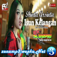 Download Lagu Shinta Arsinta - Isun Kelangan (New Scorpio) Terbaru