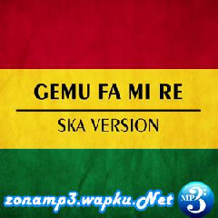 Download Lagu Fahmi Aziz - Gemu Fa Mi Re (Ska Version) Terbaru