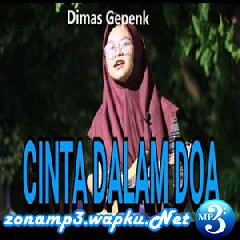 Dimas Gepenk - Cinta Dalam Doa - Souqy (Cover).mp3