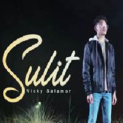 Vicky Salamor - Sulit.mp3