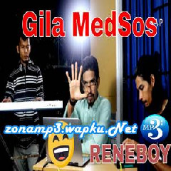 Download Lagu Reneboy - Gila Medsos Terbaru