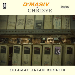 D'Masiv, Chrisye - Selamat Jalan Kekasih (with Maizura).mp3