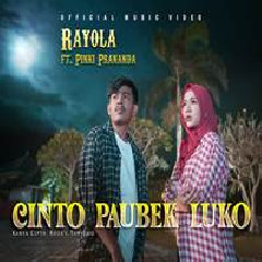 Rayola - Cinto Paubek Luko Feat Pinki Prananda.mp3