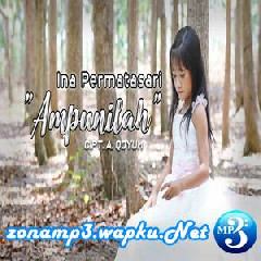 Download Lagu Ina Permatasari - Ampunilah Terbaru