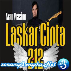 Download Lagu Ahmad Dhani - Laskar Cinta (212 Version) Terbaru