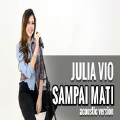 Download Lagu Julia Vio - Sampai Mati Terbaru