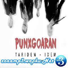 Download Lagu Punxgoaran - Taridem Idem Terbaru