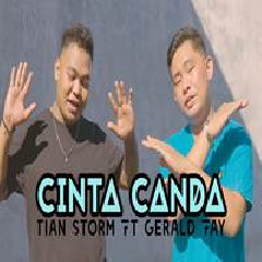 Tian Storm - Cinta Canda Feat Gerald Fay.mp3