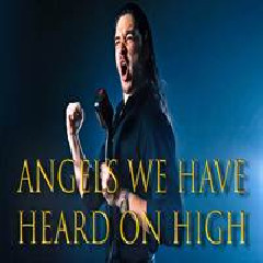 Download Lagu Dan Vasc - Angels We Have Heard On High Terbaru