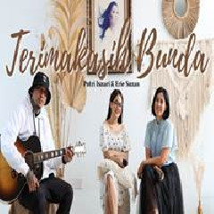 Download Lagu Putri Isnari - Terima Kasih Bunda Feat Erie Suzan Terbaru