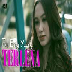 Download Lagu FDJ Emily Young - Dj Terlena Full Bass Terbaru