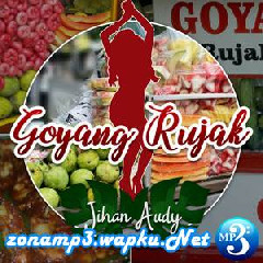 Download Lagu Jihan Audy - Goyang Rujak Terbaru