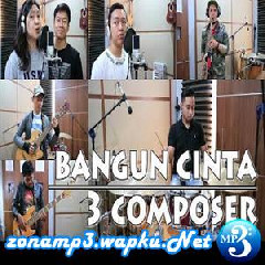 Download Lagu NY - Bangun Cinta - 3 Composer (Feat The Boys & Dave) Terbaru