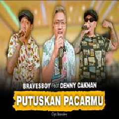 Download Lagu Denny Caknan - Putuskan Pacarmu Ft Bravesboy Terbaru