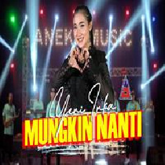 Download Lagu Yeni Inka - Noah Mungkin Nanti Terbaru