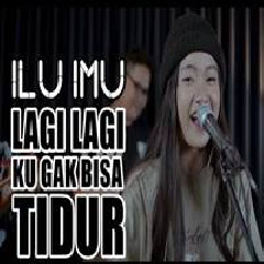 Download Lagu Sallsa Bintan - Lagi Lagi Ku Gak Bisa Tidur ILU IMU Ft 3 Pemuda Berbahaya Terbaru