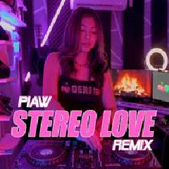 Piaw - Stereo Love Remix.mp3