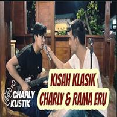 Download Lagu Charly Van Houten - Sebuah Kisah Klasik Ft Rama Eru Terbaru