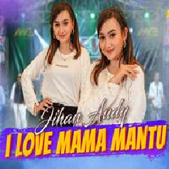 Download Lagu Jihan Audy - I Love Mama Mantu Terbaru