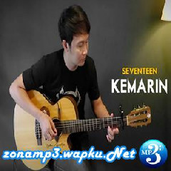 Nathan Fingerstyle - Kemarin - Seventeen (Guitar Cover).mp3