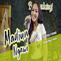 Download Lagu FDJ Emily Young - Madiun Ngawi Terbaru