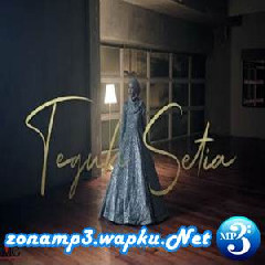 Download Lagu Muna Shahirah - Teguh Setia Terbaru