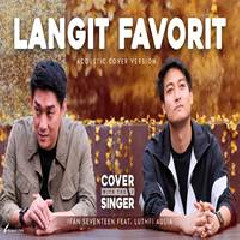Download Lagu Luthfi Aulia - Langit Favorit Feat Ifan Seventeen Terbaru
