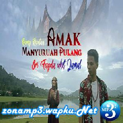 Download Lagu Sri Fayola - Amak Manyuruah Pulang Feat. Jamal Terbaru