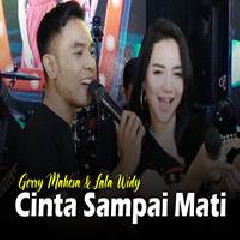 Gerry Mahesa - Cinta Sampai Mati Feat Lala Widy.mp3