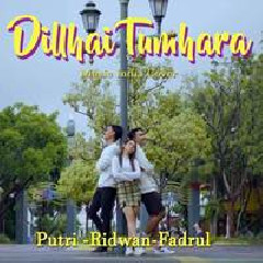 Download Lagu Putri Isnari - Dil Hai Tumhara Ft Ridwan & Muh Fadrullah Terbaru