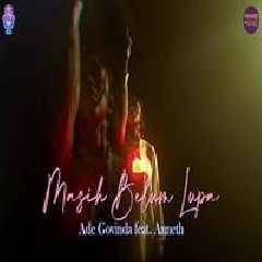 Ade Govinda - Masih Belum Lupa Feat Anneth.mp3