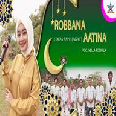 Download Lagu Nella Rosmala - Robbana Aatina Ft Nirwana Religi Terbaru