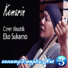 Download Lagu Eko Sukarno - Kemarin (Cover Akustik) Terbaru