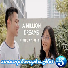 Misellia Ikwan - A Million Dreams Feat. Jess No Limit (Cover).mp3