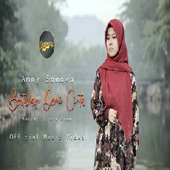 Download Lagu Ammy Samawa - Bertahan Demi Cinta Terbaru