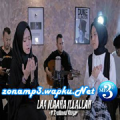 Nissa Sabyan - Laa Ilaaha Illallah Feat. Syubbanul Akhyar (Alma SBY).mp3