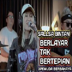 Download Lagu Sallsa Bintan - Berlayar Tak Bertepian Feat 3 Pemuda Berbahaya Terbaru
