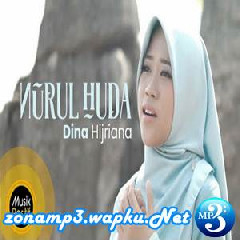 Download Lagu Dina Hijriana - Nurul Huda Terbaru