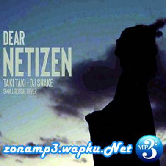 Download Lagu SMVLL - Dear Netizen (Taki Taki DJ Snake Reggae Cover) Terbaru