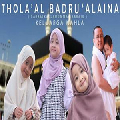 Download Lagu Keluarga Nahla - Tholaal Badru Alaina (Labaikallah) Terbaru