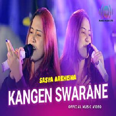 Download Lagu Sasya Arkhisna - Kangen Swarane Ft Cak Percil Terbaru