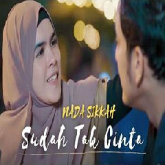 Download Lagu Nada Sikkah - Sudah Tak Cinta Terbaru