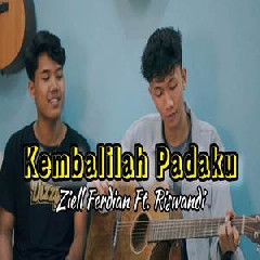 Download Lagu Ziell Ferdian - Kembalilah Padaku Ft Riswandi Acoustic Version Terbaru