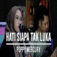 Download Lagu Indah Yastami - Hati Siapa Tak Luka Poppy Mercury Terbaru