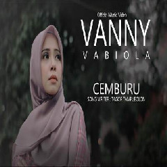 Download Lagu Vanny Vabiola - Cemburu Terbaru