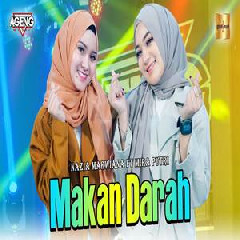 Download Lagu Nazia Marwiana & Mira Putri - Makan Darah Ft Ageng Music Terbaru