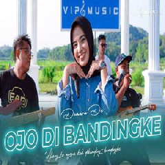 Download Lagu Damara De - Ojo Di Bandingke Ft Vip Music Terbaru