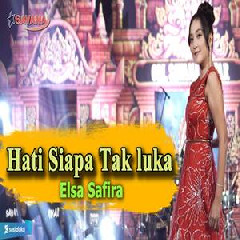 Download Lagu Elsa Safira - Hati Siapa Tak Luka Ft Om SAVANA Blitar Terbaru