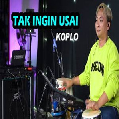 Download Lagu Koplo Time - Tak Ingin Usai Keisya Levronka Koplo Version Terbaru