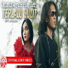 Thomas Arya - Terlalu Sulit Feat Fany Zee.mp3